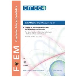 Enseñar es algo más que dar clase: las 12 funciones del docente. Guía AMEE n.º 20