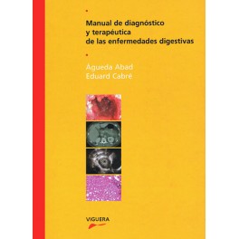 Manual de diagnóstico y terapéutica de las enfermedades digestivas Manual de diagnóstico y terapéutica de las enfermedades digestivas