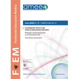 La evaluación clínica in situ como un instrumento educativo. Guía AMEE n.º 31 La evaluación clínica in situ como un instrumento educativo. Guía AMEE n.º 31