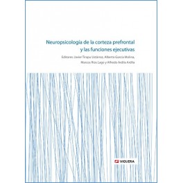 Neuropsicología de la corteza prefrontal y las funciones ejecutivas