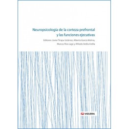 Neuropsicología de la corteza prefrontal y las funciones ejecutivas