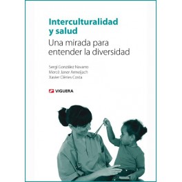 Interculturalidad y salud. Una mirada para entender la diversidad Interculturalidad y salud. Una mirada para entender la diversidad